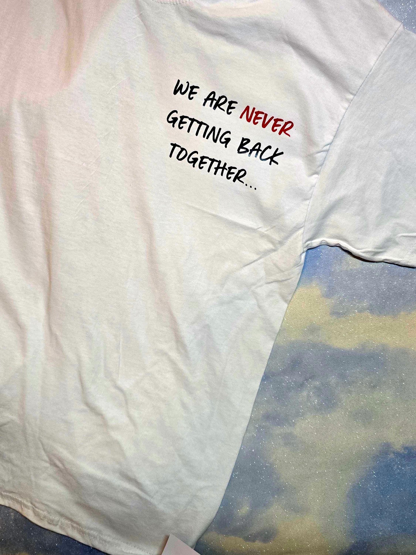 We Are Never Getting Back Together Kam Quotes T-Shirt | Taylor Swift | Eras Tours | Like Ever