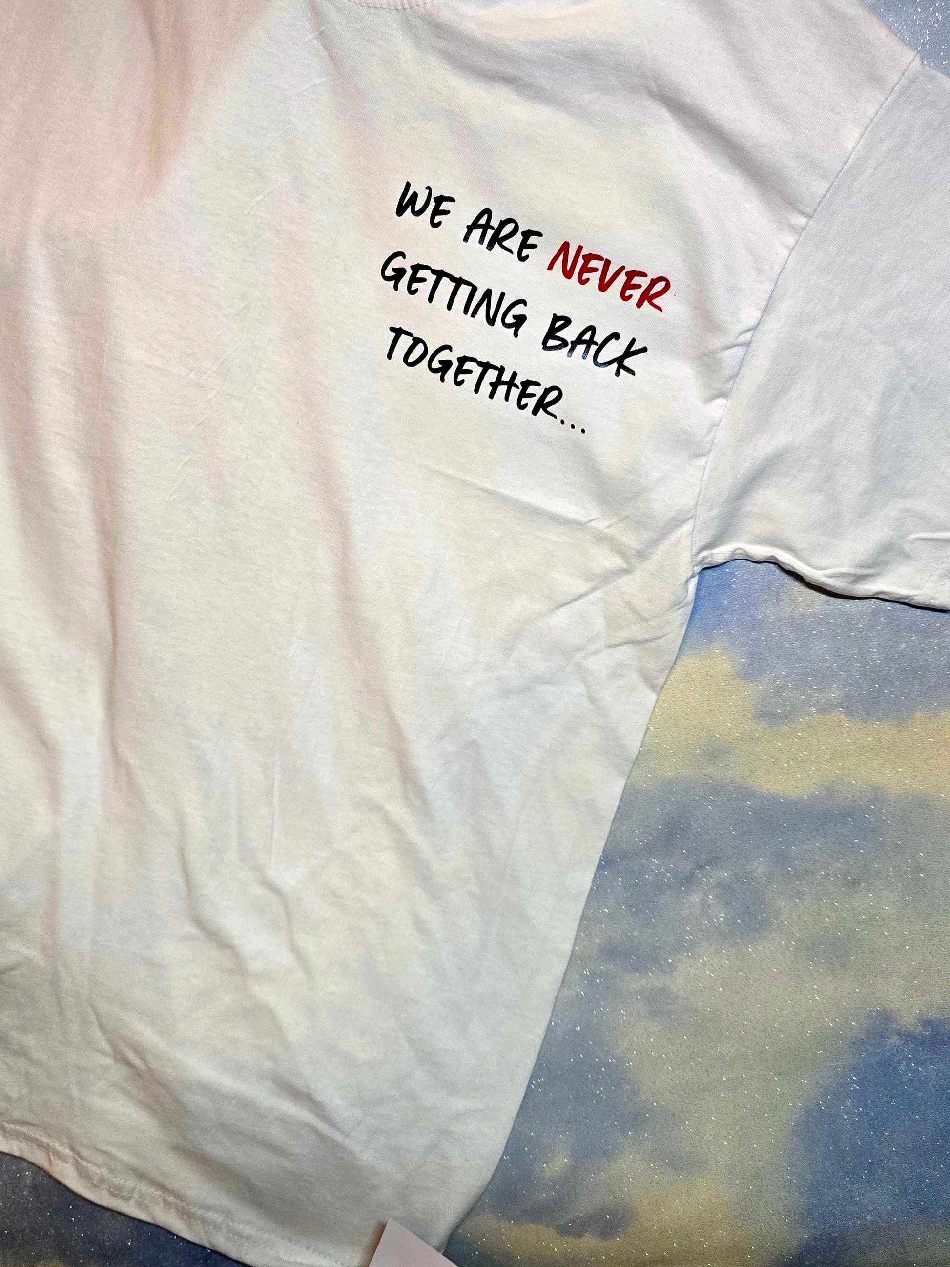 We Are Never Getting Back Together Kam Quotes T-Shirt | Taylor Swift | Eras Tours | Like Ever