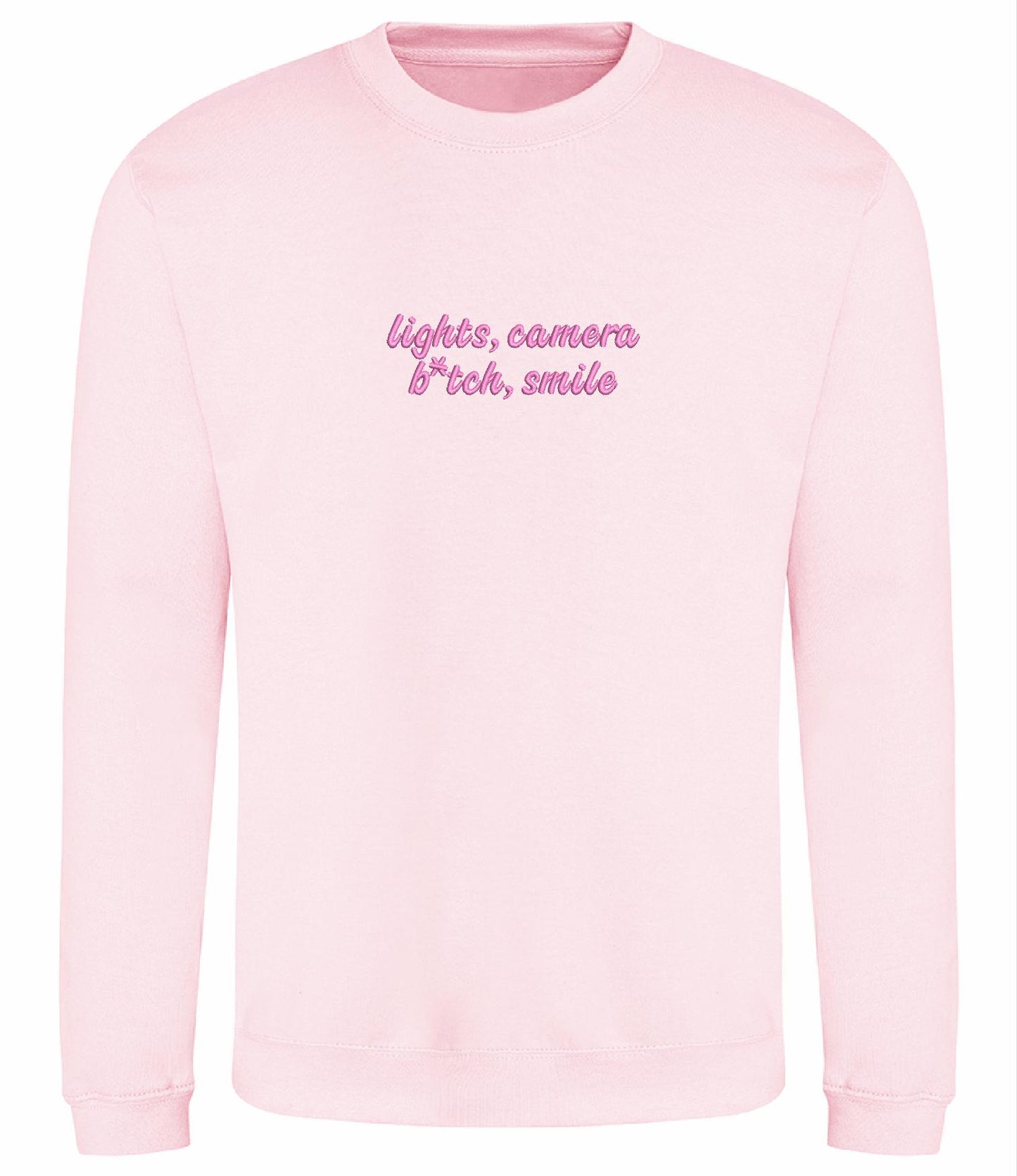 Embroidered 'Lights, Camera, B*tch, Smile' Sweatshirt