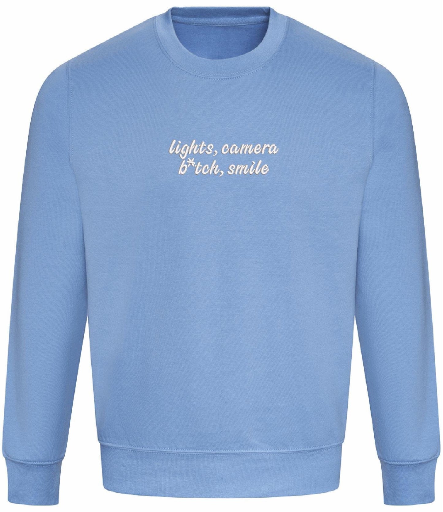 Embroidered 'Lights, Camera, B*tch, Smile' Sweatshirt