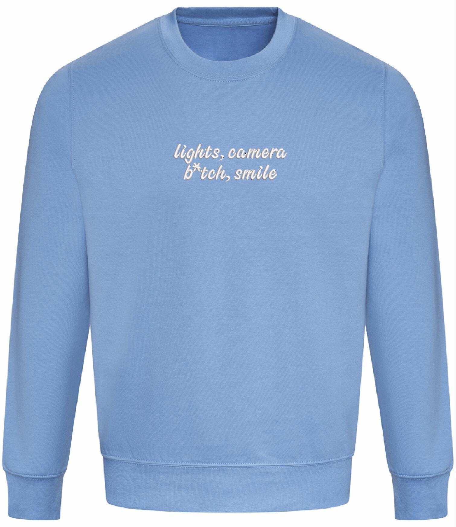 Embroidered 'Lights, Camera, B*tch, Smile' Sweatshirt
